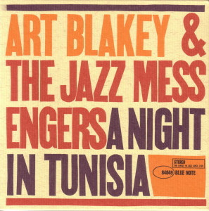 A NIGHT IN TUNISIA - ART BLAKEY&THE JAZZ MESSENGERS  Blue Note BST-84049